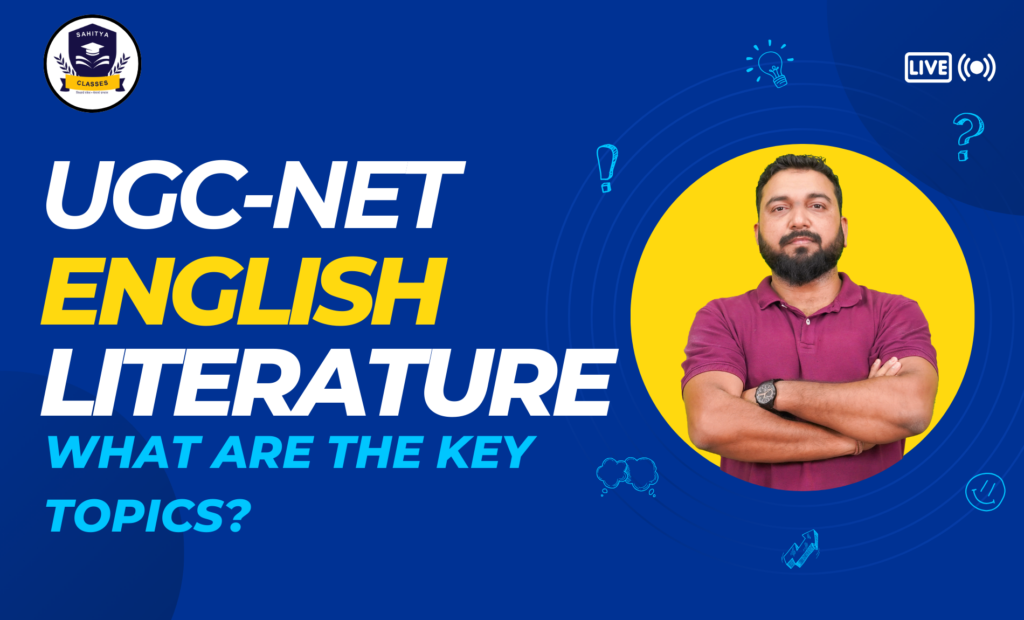 What Are the Key Topics for UGC NET English Literature