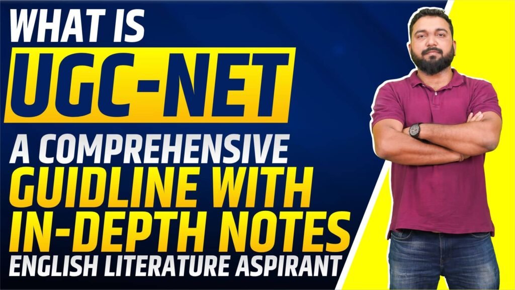 What is UGC-NET? A Comprehensive Guideline with In-Depth Notes for English Literature Aspirants