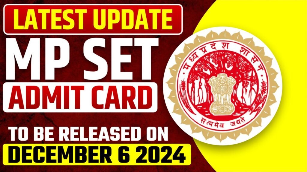 Latest Update MP SET Admit Cards To Be Released On December 6