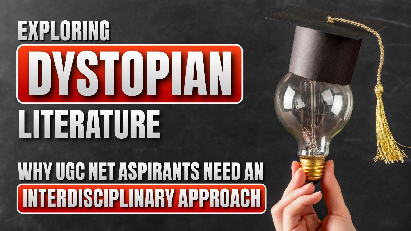 Exploring Dystopian Literature: Why UGC-NET Aspirants Need an Interdisciplinary Approach?