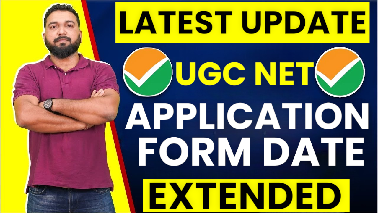 UGC-NET Application Form Deadline Extended: Apply Now!