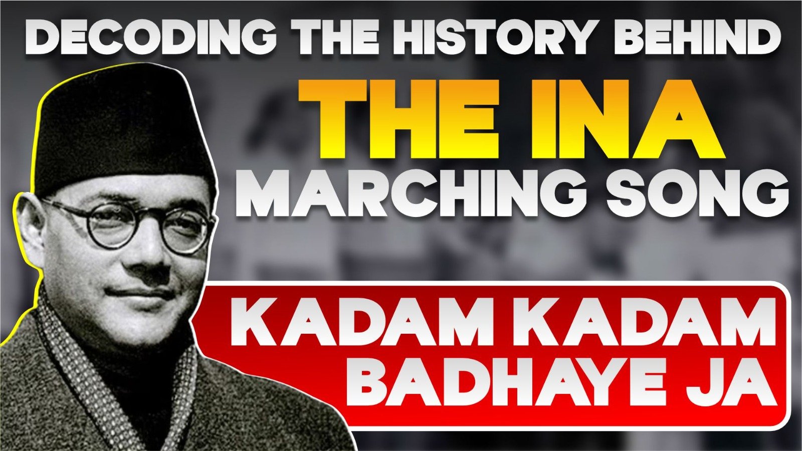 Decoding the History Behind The INA Marching Song: Kadam Kadam Badhaye Ja!