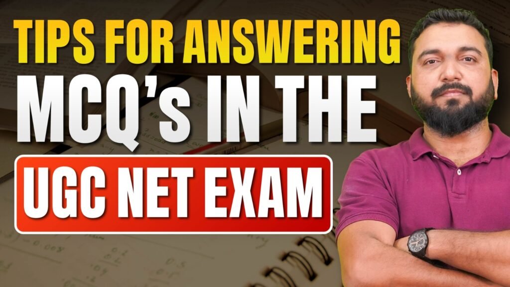 Tips for Answering MCQs in the UGC-NET Exam