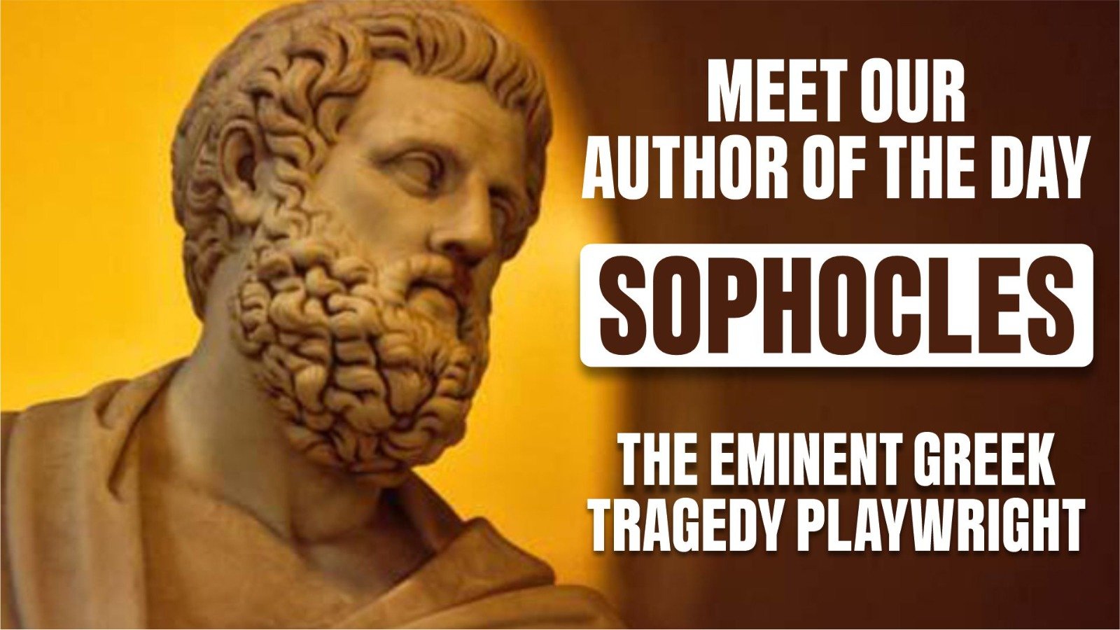 Meet Our Author of the Day: Sophocles, the Eminent Greek Tragedy Playwright!