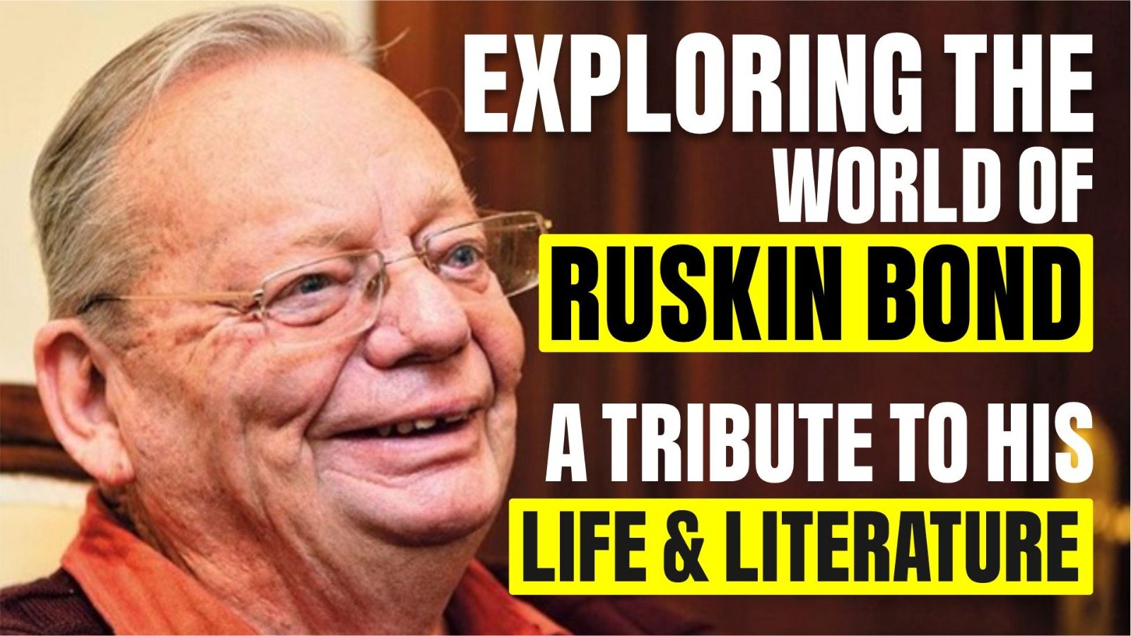 Exploring the World of Ruskin Bond: A Journey Through His Works