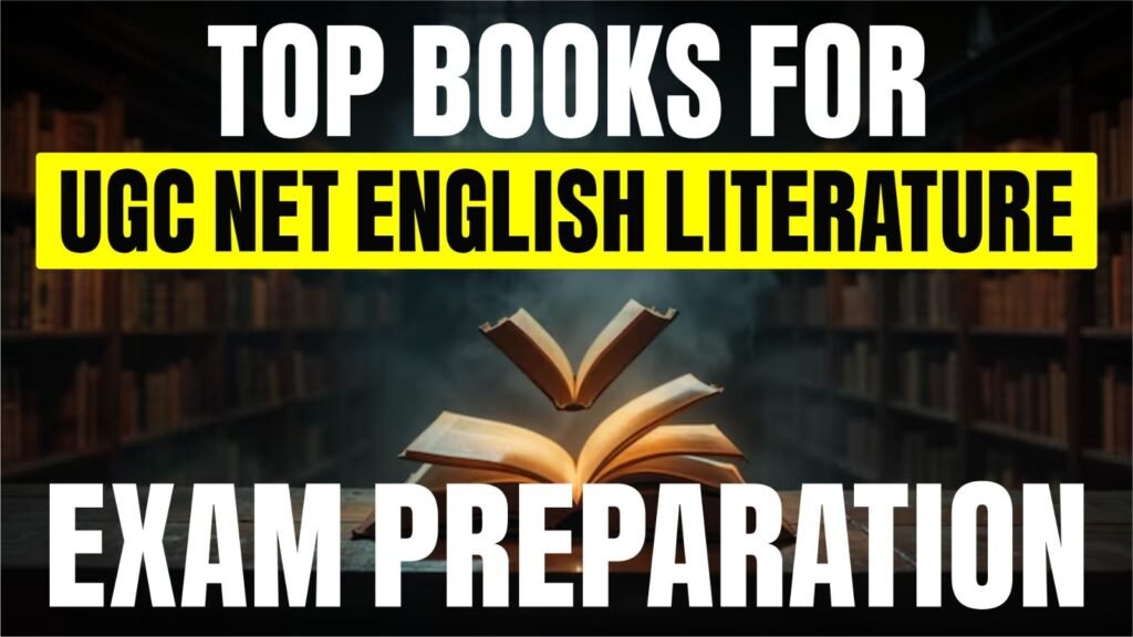 Top Books for UGC-NET English Literature 2025 Exam Preparation