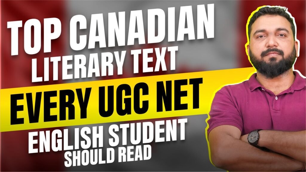 Top Canadian Literary Texts Every UGC-NET English Aspirant Should Read!