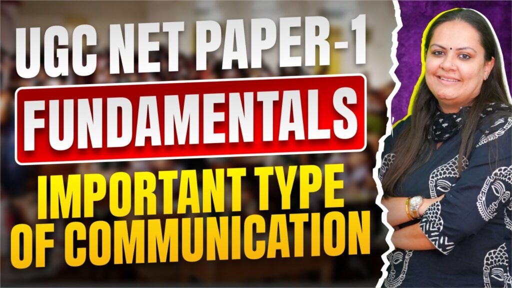 UGC-NET Paper I Fundamentals: Important Types of Communication